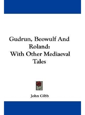 按需印刷不退不换Gudrun, Beowulf And Roland[9780548287859]