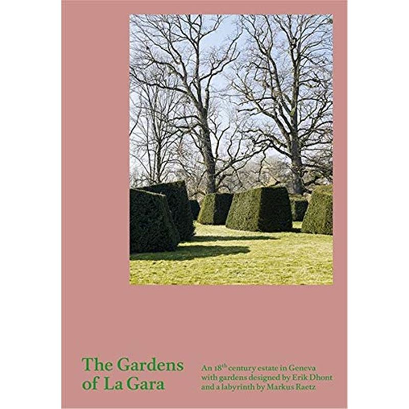 The Gardens of La Gara: An 18th-Century Estate in Geneva with Gardens Designed by Erik Dhont and a Labyrinth by Markus