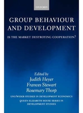 按需印刷Group Behaviour and Development:Is the Market Destroying Cooperation?[9780199256921]