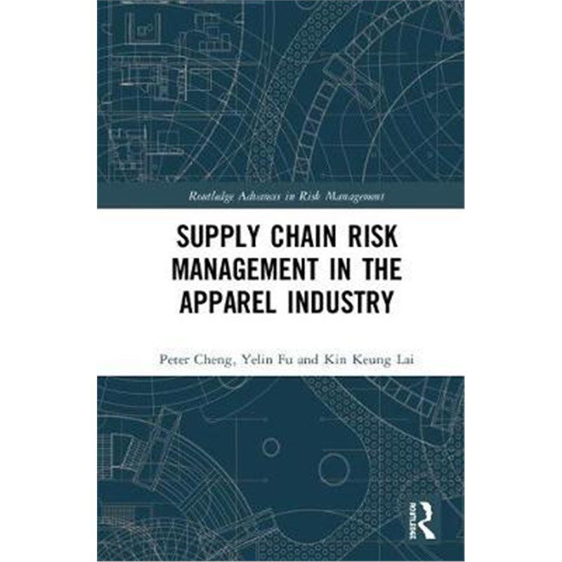 按需印刷不退不换Supply Chain Risk Management in the Apparel Industry[9781138787865]