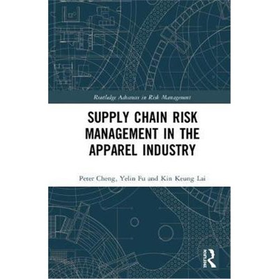 按需印刷Supply Chain Risk Management in the Apparel Industry[9781138787865]