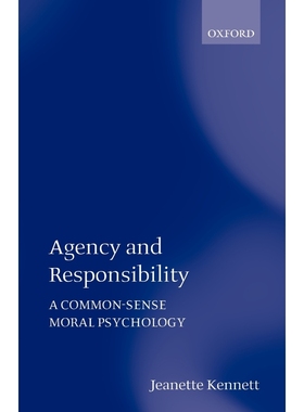 按需印刷Agency and Responsibility:A Common-Sense Moral Psychology[9780199266302]