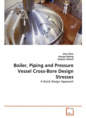 按需印刷Boiler, Piping and Pressure Vessel Cross-Bore Design Stresses[9783639330205]