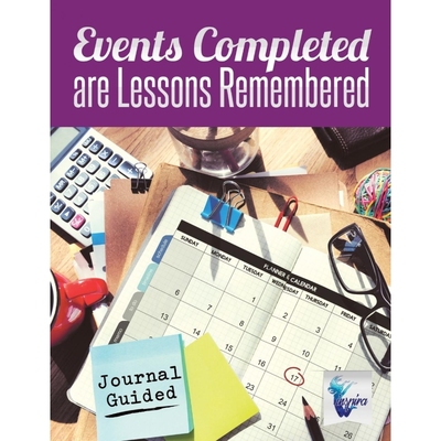 按需印刷Events Completed are Lessons Remembered | Journal Guided[9781645212201]