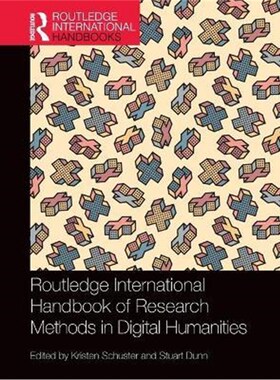 按需印刷不退不换Routledge International Handbook of Research Methods in Digital Humanities[9781138363021]
