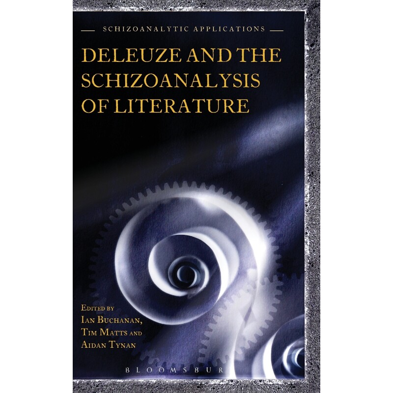 按需印刷不退不换Deleuze and the Schizoanalysis of Literature[9781472529633]
