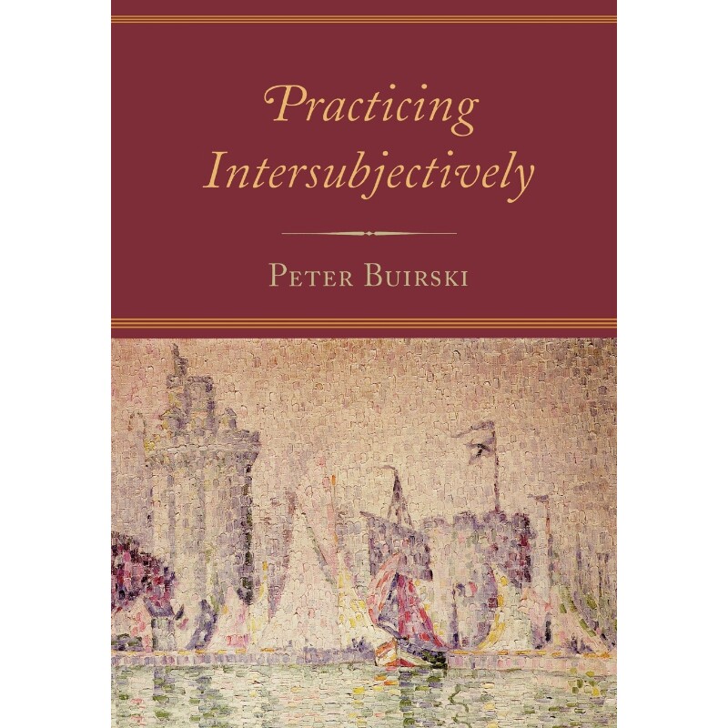 按需印刷不退不换Practicing Intersubjectively[9780765703828]
