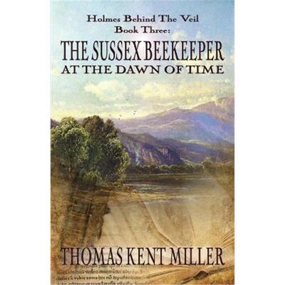 按需印刷The Sussex Beekeeper at the Dawn of Time (Holmes Behind The Veil Book 3)[9781787051638]