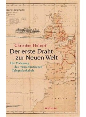 预订【德语】 Der erste Draht zur Neuen Welt:Die Verlegung des transatlantischen Telegrafenkabels