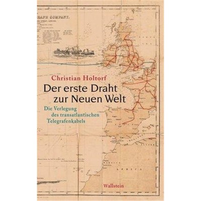 预订【德语】 Der erste Draht zur Neuen Welt:Die Verlegung des transatlantischen Telegrafenkabels