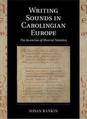 按需印刷Writing Sounds in Carolingian Europe:The Invention of Musical Notation[9781108421409]