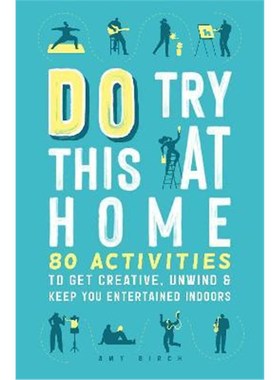 预订Do Try This at Home:80 Activities to Get Creative, Unwind and Keep You Entertained Indoors