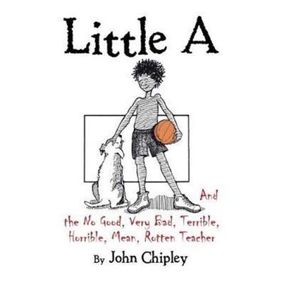 按需印刷Little A and the No Good, Very Bad, Terrible, Horrible, Mean, Rotten Teacher[9781524660642]
