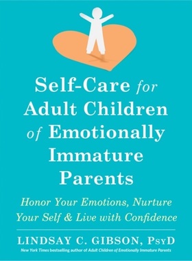 预订Self-Care for Adult Children of Emotionally Immature Parents[9781684039821]