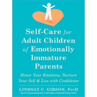 预订Self-Care for Adult Children of Emotionally Immature Parents[9781684039821]