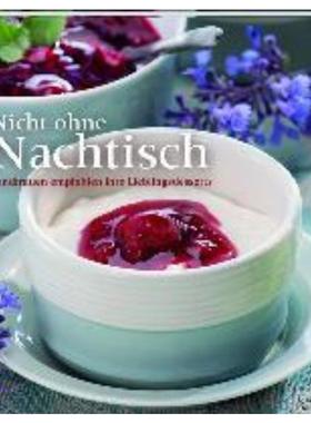 预订【德语】 Nicht ohne Nachtisch:Landfrauen verraten die Rezepte ihrer Lieblingsdesse