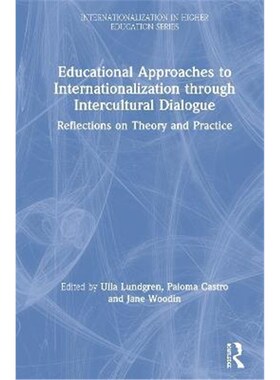 预订不退不换Educational Approaches to Internationalization through Intercultural Dialogue:Reflections on Theory and Prac