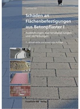 预订【德语】 Sch?den an Fl?chenbefestigungen aus Betonpflaster. Bd.1:Ausblühungen, Kantenabplatzungen und Verf?rbungen.