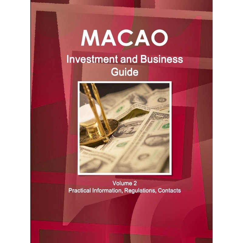 按需印刷Macao Investment and Business Guide Volume 2 Practical Information, Regulations, Contacts[9781438768076] 书籍/杂志/报纸 经济管理类原版书 原图主图