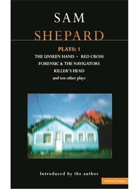 预订Shepard Plays: 1:The Unseen Hand; Chicago; Icarus's Mother; Red Cross; Cowboys; Operation Sidewinder; Killer's Head