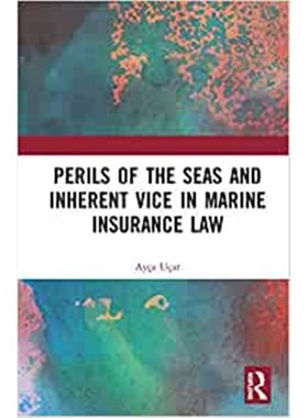 按需印刷Perils of the Seas and Inherent Vice in Marine Insurance Law[9780367339807]