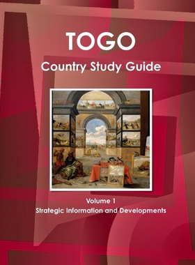 按需印刷Togo Country Study Guide Volume 1 Strategic Information and Developments[9781365745249]