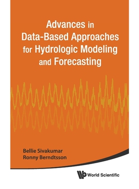 按需印刷不退不换Advances in Data-Based Approaches for Hydrologic Modeling and Forecasting[9789814307970]