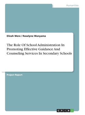 预订The Role Of School Administration In Promoting Effective Guidance And Counseling Services In Seconda