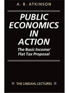 按需印刷Public Economics in Action:The Basic Income/Flat Tax Proposal[9780198292166]