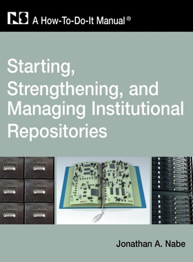 按需印刷Starting, Strengthening and Managing Institutional Repositories[9781555706890]