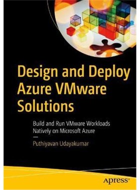 预订Design and Deploy Azure VMware Solutions:Build and Run VMware Workloads Natively on Microsoft Azure
