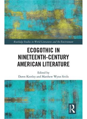 按需印刷不退不换Ecogothic in Nineteenth-Century American Literature[9781138206458]