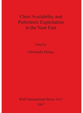 按需印刷不退不换Chert Availability and Prehistoric Exploitation in the Near East[9781407300573]