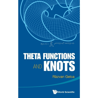 按需印刷不退不换Theta Functions and Knots[9789814520577]