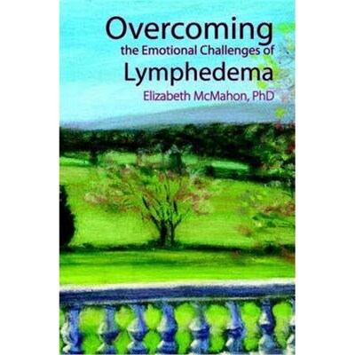 按需印刷不退不换Overcoming the Emotional Challenges of Lymphedema[9780976480624]