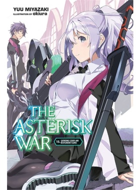 预订Asterisk War, Vol. 15 (light novel)