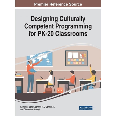 按需印刷Designing Culturally Competent Programming for PK-20 Classrooms[9781799836520]
