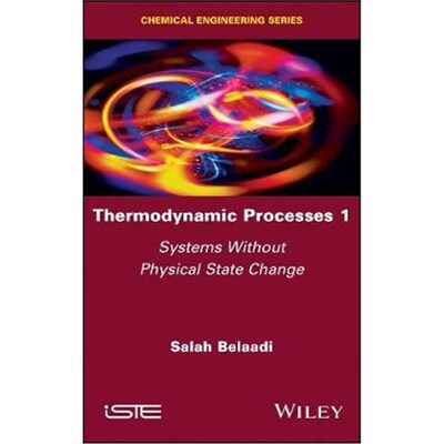 按需印刷不退不换Thermodynamic Processes 1 - Systems without Physical State Change[9781786305138]