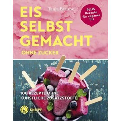 预订【德语】 Eis selbstgemacht ohne Zucker:100 Rezepte ohne künstliche Zusatzstoffe. P