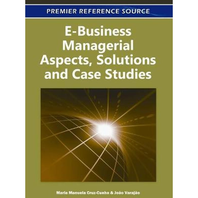按需印刷不退不换E-Business Managerial Aspects, Solutions and Case Studies[9781609604639]
