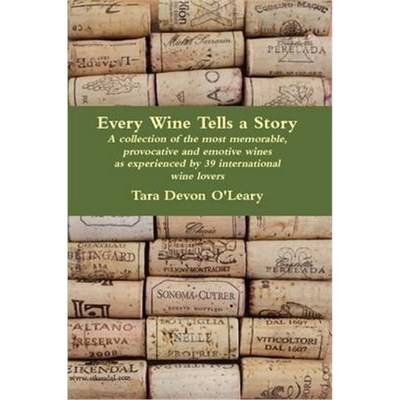 预订Every Wine Tells a Story - a collection of the most memorable, provocative and emotive wines as experienced by 39 in