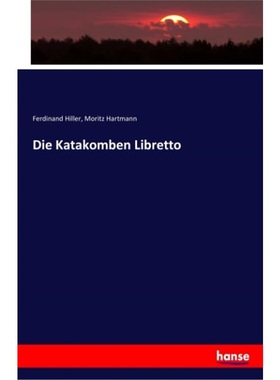 预订【德语】Die Katakomben Libretto[9783337656812]