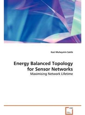按需印刷不退不换Energy Balanced Topology for Sensor Networks[9783639128178]