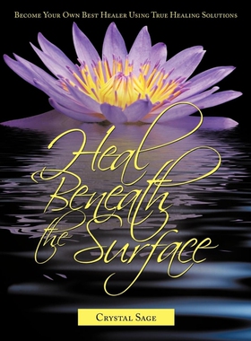 按需印刷不退不换Heal Beneath the Surface[9781456712389]