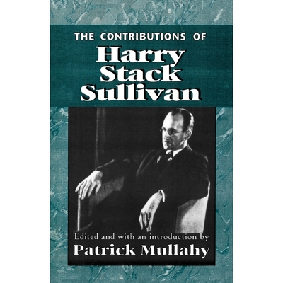 按需印刷The Contributions of Harry Sack Sullivan[9781568215600]