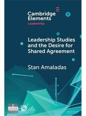 按需印刷Leadership Studies and the Desire for Shared Agreement:A Narrative Inquiry[9781108719018]