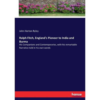 按需印刷Ralph Fitch, England's Pioneer to India and Burma[9783337241285]