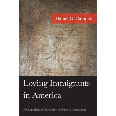 按需印刷不退不换Loving Immigrants in America[9781498547864]