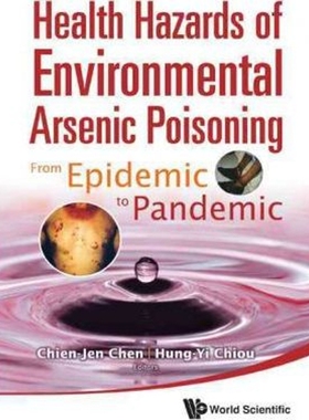 按需印刷Health Hazards of Environmental Arsenic Poisoning[9789814291811]