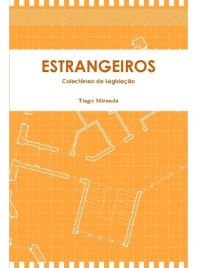 按需印刷POR Estrangeiros - Legisla??o sobre o Regime Jurídico dos Estrangeiros na Repúbica de Angola[9781326226732]
